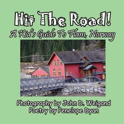 Pornește la drum! Un ghid pentru copii în Flam, Norvegia - Hit The Road! A Kid's Guide to Flam, Norway
