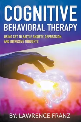 Terapia cognitiv-comportamentală - Cognitive Behavioral Therapy