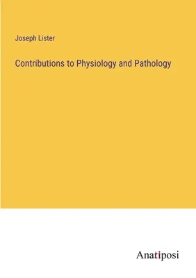 Contribuții la fiziologie și patologie - Contributions to Physiology and Pathology