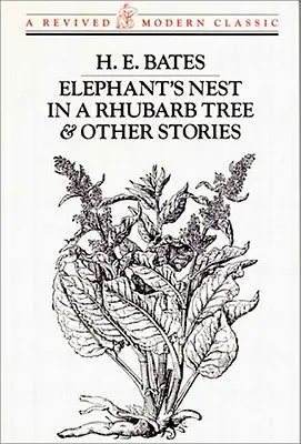 Cuib de elefant într-un arbore de rubarbă și alte povestiri - Elephant's Nest in a Rhubarb Tree & Other Stories