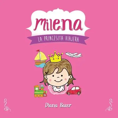 Milena: Mica prințesă călătoare - Milena: La Princesita Viajera