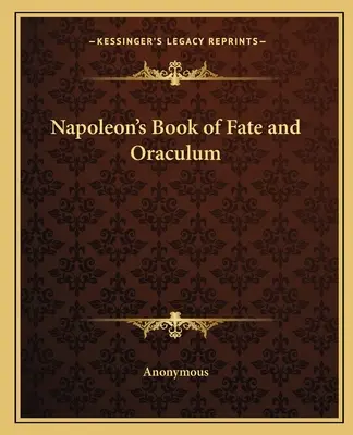 Cartea destinului și Oraculum-ul lui Napoleon - Napoleon's Book of Fate and Oraculum