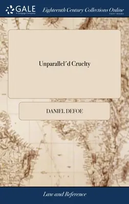 Unparallel'd Cruelty: Or, the Tryal of Captain Jeane of Bristol. Care a fost condamnat la Old Bailey pentru uciderea băiatului său Cabbin-boy, ... T - Unparallel'd Cruelty: Or, the Tryal of Captain Jeane of Bristol. Who was Convicted at the Old Bailey for the Murder of his Cabbin-boy, ... T