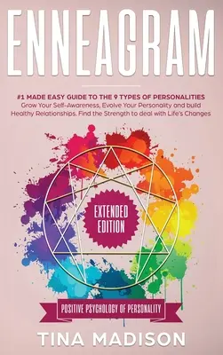 Eneagrama: #1 Made Easy Guide to the 9 Type of Personalities. Crește-ți Conștiința de Sine, Evoluează-ți Personalitatea și construiește-ți Sănătatea - Enneagram: #1 Made Easy Guide to the 9 Type of Personalities. Grow Your Self-Awareness, Evolve Your Personality, and build Health