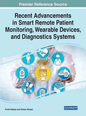 Progrese recente în sistemele inteligente de monitorizare la distanță a pacienților, dispozitivele purtabile și sistemele de diagnosticare - Recent Advancements in Smart Remote Patient Monitoring, Wearable Devices, and Diagnostics Systems