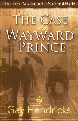 Prima aventură a lui Sir Errol Hyde: The Case of the Wayward Prince - The First Adventure of Sir Errol Hyde: The Case of the Wayward Prince