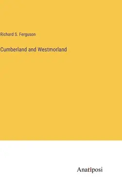 Cumberland și Westmorland - Cumberland and Westmorland