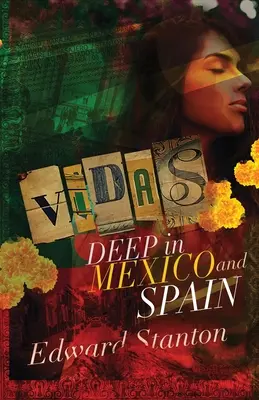 Vidas: Adânc în Mexic și Spania - Vidas: Deep in Mexico and Spain