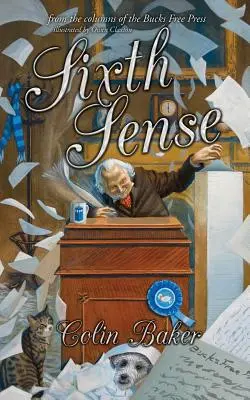 Al șaselea simț: Din coloanele Bucks Free Press - Sixth Sense: From the Columns of the Bucks Free Press