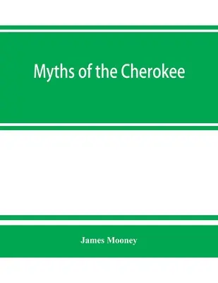 Miturile Cherokee - Myths of the Cherokee