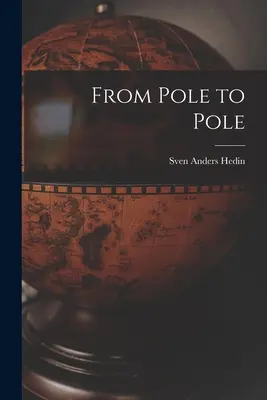 De la pol la pol - From Pole to Pole