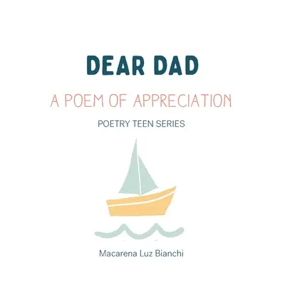 Dragă tată: Un poem de apreciere - Dear Dad: A Poem of Appreciation
