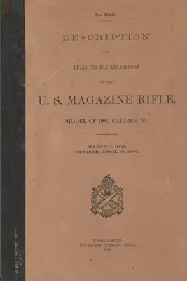 Revistă americană Model de pușcă din 1903 Calibru .30 M1903 Springfield Rifle .30-06 - US Magazine Rifle Model of 1903 Caliber .30 M1903 Springfield Rifle .30-06