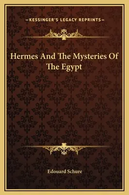Hermes și misterele Egiptului - Hermes And The Mysteries Of The Egypt