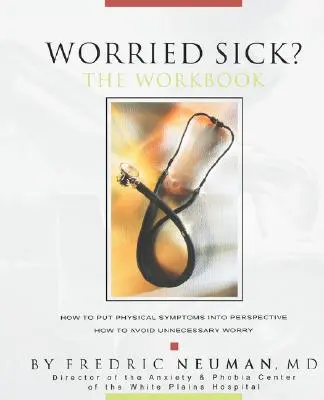 Bolnav îngrijorat? Cartea de lucru - Worried Sick? The Workbook