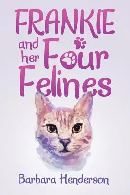 Frankie și cele patru feline ale ei - Frankie and Her Four Felines