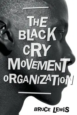 Organizația Mișcării Strigătul Negru - The Black Cry Movement Organization