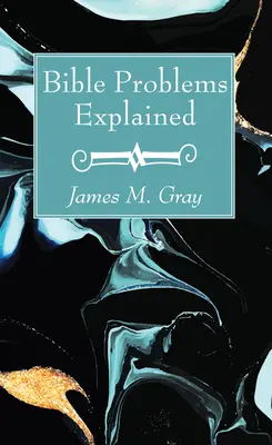 Explicarea problemelor biblice - Bible Problems Explained