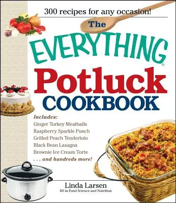 Cartea de bucate The Everything Potluck Cookbook - The Everything Potluck Cookbook