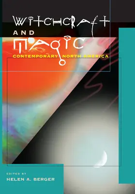 Vrăjitorie și magie: America de Nord contemporană - Witchcraft and Magic: Contemporary North America