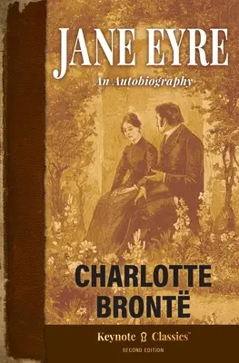 Jane Eyre (Clasici adnotați) (Annotated Keynote Classics) - Jane Eyre (Annotated Keynote Classics)