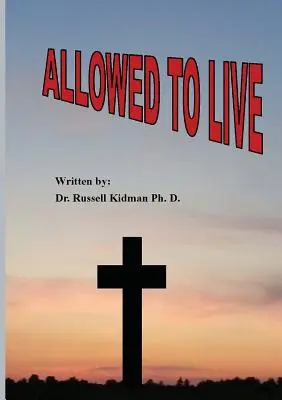 Permiterea de a trăi - Allowed to Live