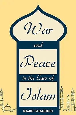 Războiul și pacea în dreptul islamic - War and Peace in the Law of Islam