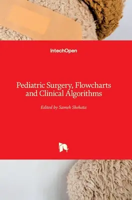 Chirurgie pediatrică, diagrame de flux și algoritmi clinici - Pediatric Surgery, Flowcharts and Clinical Algorithms