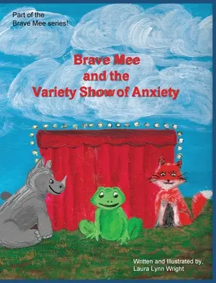 Brave Mee și spectacolul de varietăți al anxietății: Spectacolul de varietăți al anxietății - Brave Mee and the Variety Show of Anxiety: Variety Show of Anxiety