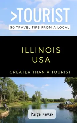 Greater Than a Tourist- Illinois SUA: 50 de sfaturi de călătorie de la un localnic - Greater Than a Tourist- Illinois USA: 50 Travel Tips from a Local
