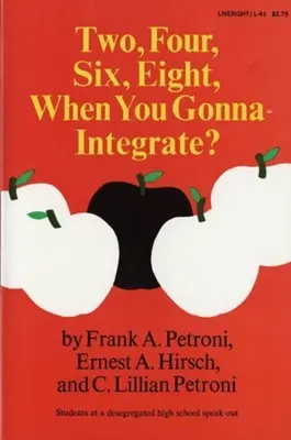 Doi, patru, șase, opt, când o să te integrezi? - Two, Four, Six, Eight, When You Gonna Integrate?