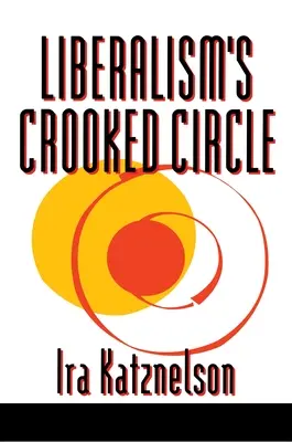 Cercul strâmb al liberalismului: Scrisori către Adam Michnik - Liberalism's Crooked Circle: Letters to Adam Michnik