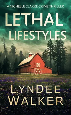 Lethal Lifestyles: Un thriller polițist de Nichelle Clarke - Lethal Lifestyles: A Nichelle Clarke Crime Thriller