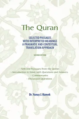 Coranul: Pasaje selectate cu semnificații interpretate: O abordare pragmatică și contextuală a traducerii - The Quran: Selected Passages with Interpreted Meanings: A Pragmatic and Contextual Translation Approach