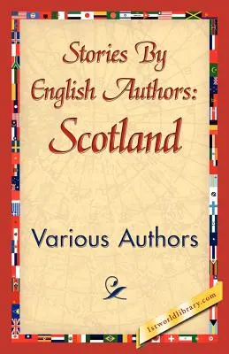 Povestiri de autori englezi: Scoția - Stories by English Authors: Scotland
