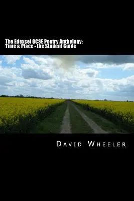 The Edexcel GCSE Poetry Anthology: Time & Place - Ghidul elevului - The Edexcel GCSE Poetry Anthology: Time & Place - the Student Guide