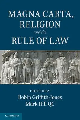 Magna Carta, religia și statul de drept - Magna Carta, Religion and the Rule of Law