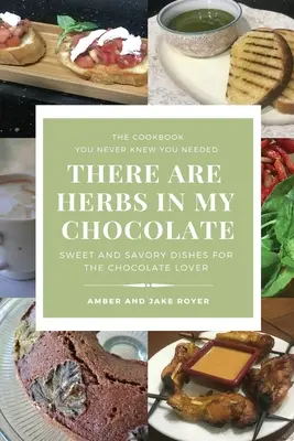 Sunt ierburi în ciocolata mea - There Are Herbs In My Chocolate