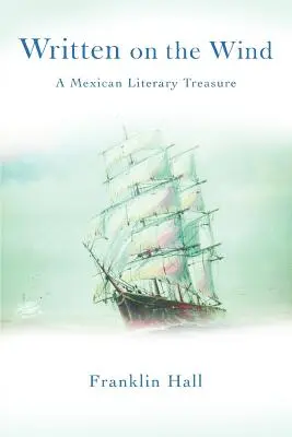 Scris pe vânt: O comoară literară mexicană - Written on the Wind: A Mexican Literary Treasure