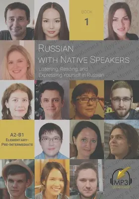 Rusă cu vorbitori nativi: Ascultând, citind și exprimându-vă în rusă - Russian with Native Speakers: Listening, Reading, and Expressing Yourself in Russian
