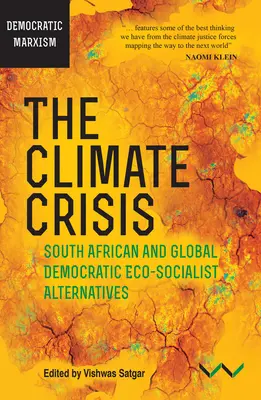 Criza climatică: Alternative eco-socialiste democratice sud-africane și globale - The Climate Crisis: South African and Global Democratic Eco-Socialist Alternatives