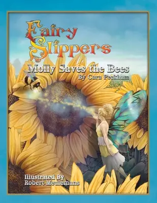 Papuci de zână: Molly salvează albinele (Molly Saves the Bees) - Fairy Slippers: Molly Saves the Bees