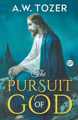 Căutarea lui Dumnezeu - The Pursuit of God