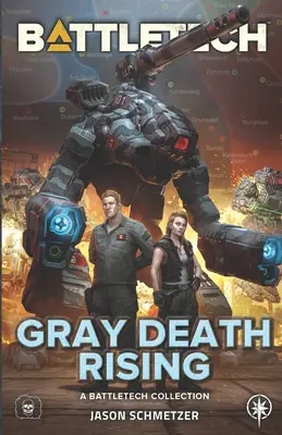 BattleTech: Gray Death Rising: (O colecție BattleTech) - BattleTech: Gray Death Rising: (A BattleTech Collection)