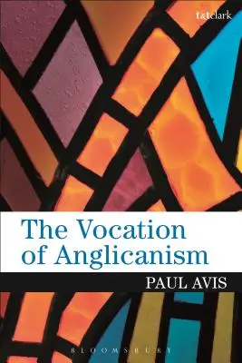 Vocația anglicanismului - The Vocation of Anglicanism