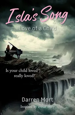 Cântecul lui Isla: Dragostea unui copil - Isla's Song: Love of a Child