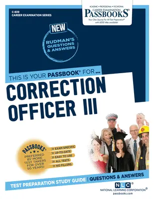 Ofițer de corecție III (C-839): Ghid de studiu Passbooks Volume 839 - Correction Officer III (C-839): Passbooks Study Guide Volume 839