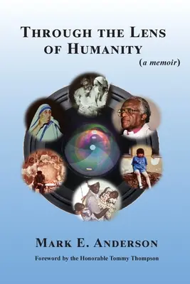 Prin lentila umanității (memorii) - Through the Lens of Humanity (a memoir)