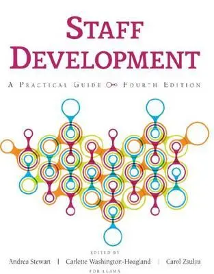 Dezvoltarea personalului: Un ghid practic, ediția a 4-a - Staff Development: A Practical Guide, 4th Edition
