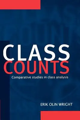 Class Counts: Studii comparative în analiza de clasă - Class Counts: Comparative Studies in Class Analysis